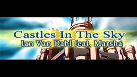 Ian Van Dahl feat. Marsha - Castles In The Sky (HQ)