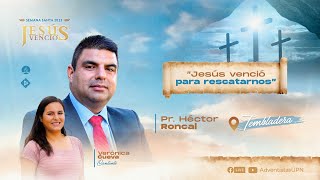 Jesús venció para rescatarnos - Pr. Héctor Roncal