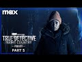 True Detective: Night Country Official Podcast | Episode 5 | Max