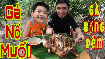 Tiên IQ Cùng Bé Phú Làm Gà Nổ Muối Bóng Đêm Lạ Mắt Hấp Dẫn Đặc Biệt Thơm Ngon Ăn Nhức Nách