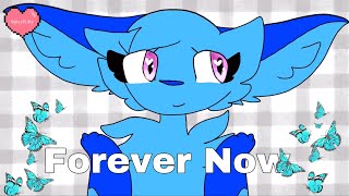 Forever Now ♫•*¨*•.¸¸♪✧ ~ (Skypaw)
