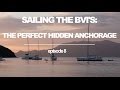 Sailing the BVI&#39;s: The PERFECT HIDDEN ANCHORAGE! (Sailing Ruby Rose) Ep 8