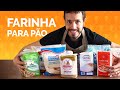 FARINHA PARA PÃO: Melhores marcas do mercado e onde comprar