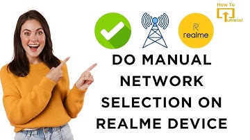 How to Do Manual Network Selection on Realme Device