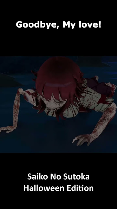 Goodbye, my love. - Saiko No Sutoka Halloween Edition (NEW ENDING CUTSCENE)