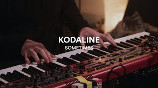 Kodaline - Sometimes - One Day At A Time Sessions
