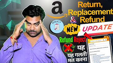 Amazon Return, Replacement  Refund Policy New Update | सही तरीके से amazon का Refund कैसे ले ❓