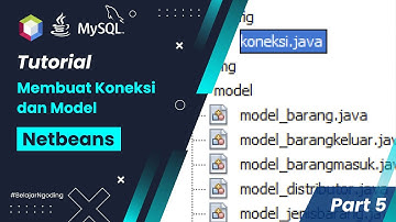 Membuat Koneksi dan Model | Tugas Akhir Kuliah | Netbeans Indonesia | Part 5