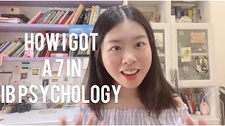 HOW I GOT A 7 IN IB PSYCHOLOGY HL
