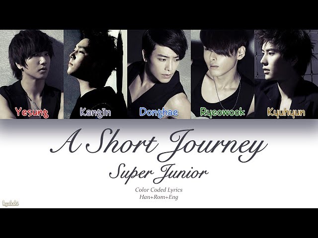 Super Junior (슈퍼주니어) – A Short Journey (여행) (Color Coded Lyrics) [Han/Rom/Eng] class=