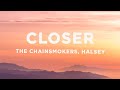 The Chainsmokers - Closer (Lyrics) ft. Halsey