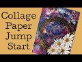 Mixed Media Art Journal Tutorial- JUST START- FIGURE IT OUT AS YOU GO