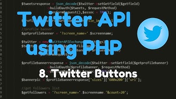 1.8: Twitter API - Twitter Buttons.