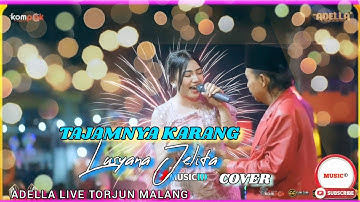TAJAMNYA KARANG -  LUSYANA JELITA || ADELLA LIVE TORJUN SAMPANG