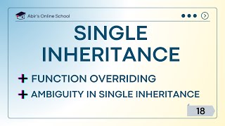 Online School- | Single Inheritance | Function Overriding | Ambiguity | Lecture-18 |Bangla Tutorial|