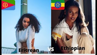 Eritrean Woman vs Ethiopian Woman | Competition Of Beauty 2020
