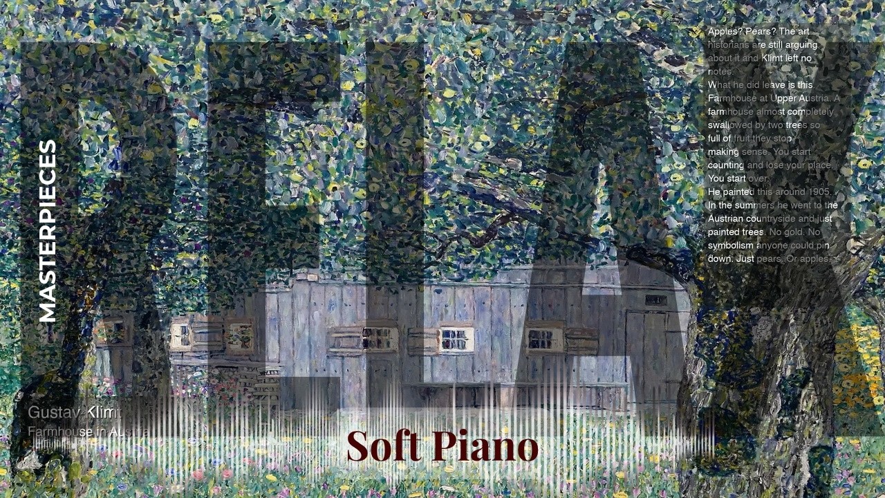 Relax - Soft Piano with Old Masters | Klimt · Farmhouse in Austria & others