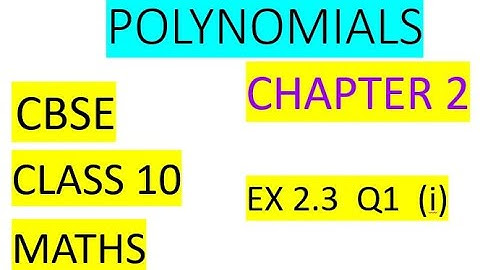 Class 10 Maths  Chapter 2  Exercise 2.3 Q1 (i)  Polynomials