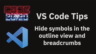 VS Code tips — Hide symbols in the outline view and breadcrumbs