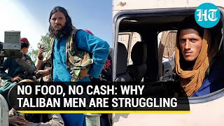 No food, no cash for Taliban fighters? Islamic Emirate's incompetence exposed as Afghans face crisis