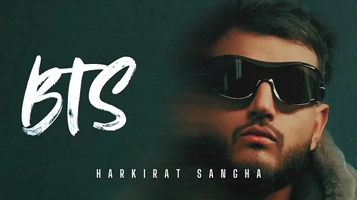 BTS : Harkirat Sangha (Official Video) Latest Punjabi Songs 2025