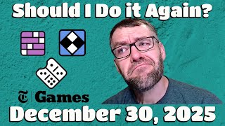 Should I Do it Again? - The New York Times Games - Tuesday 12/30/25