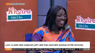 lady claims her husband Left Her For Another Women After 30years - Obra on Adom TV (13-05-24)