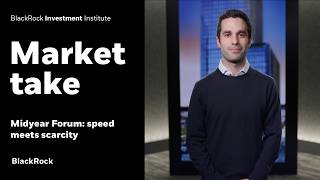 Midyear Forum: Speed Meets Scarcity Market Take
