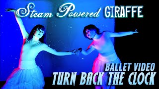 Steam Powered Giraffe - Turn Back the Clock (Ballet Video)