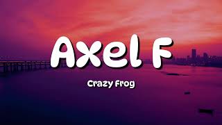 Crazy Frog - Axel F (Official Lyrics Video)