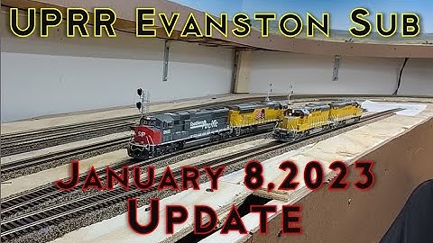 S2023E02 Jan 8 Update with lots of progress on the UPRR Evanston Sub an HO Model Railroad in Action.