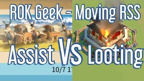 ROK Geek - Moving resources to your main - Assist Vs Looting