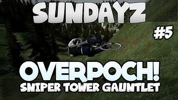 Sniper Tower Gauntlet - SunDayZ with Panda [DayZ Mod Overpoch]