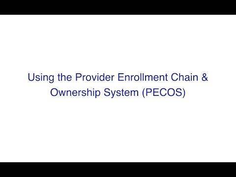 Using the Provider Enrollment Chain & Ownership System (PECOS)