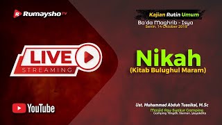 LIVE Bulughul Maram : Kitab Nikah - Ustadz Muhammad Abduh Tuasikal