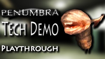 Penumbra Tech Demo | Game Playthrough