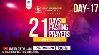 17-06-2026, DAY-17 OF 21 DAYS FASTING PRAYERS, IPC 75,TYALLURU #prismlivestudio #love #youtubeshorts