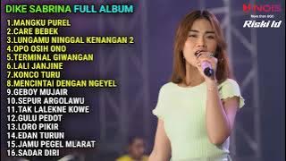 DIKE SABRINA 'MANGKU PUREL' FULL ALBUM TERBARU 2022