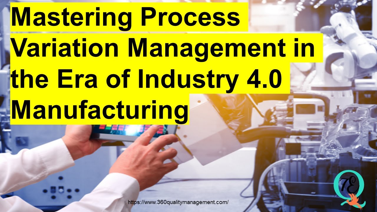Mastering Process Variation Management in the Era of Industry 4.0 ...