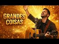 GRANDES COISAS