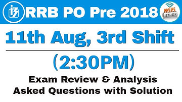 IBPS RRB PO Prelims (11 Aug 2018, Shift-III) Exam Analysis & Asked Questions