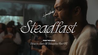Steadfast Flow feat. Ryan Ellis | Housefires (Official Video) chords