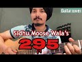 295   sidhu moose wala  the kidd  gursimer  guitar tutorial and cover 
