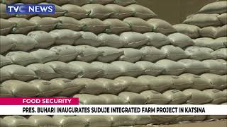 [Watch] President Buhari Inaugurates Suduje Integrated Farm Project In Katsina