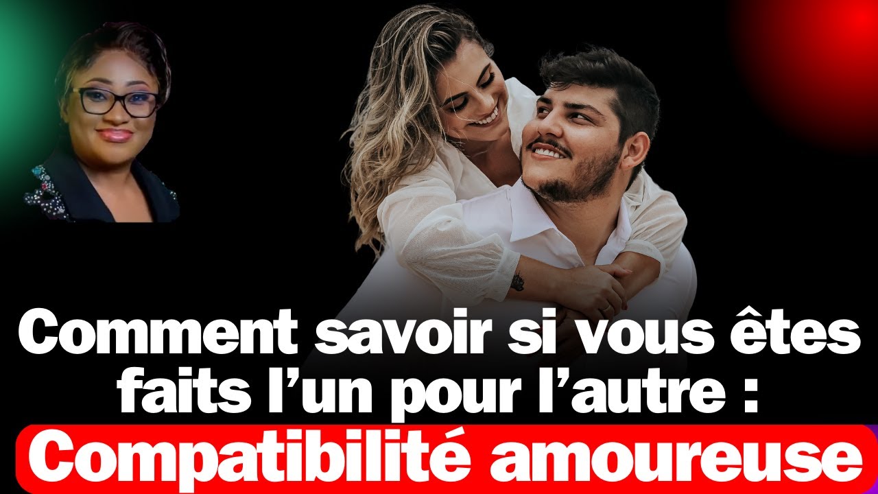 Comment savoir si vous êtes faits l’un pour l’autre. Pasteur Joelle Gloria Kabasele