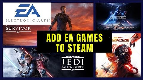 How to Add EA Games to Steam 2025?