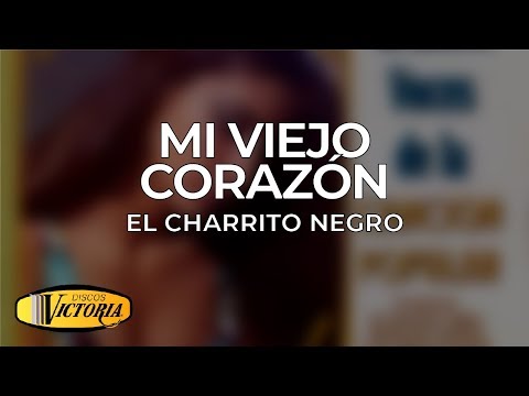 El Charrito Negro - Mi Viejo Corazón #ElCharritoNegro bekijken op YouTube El Charrito Negro - Mi Viejo Corazón #ElCharritoNegro bekijken op YouTube