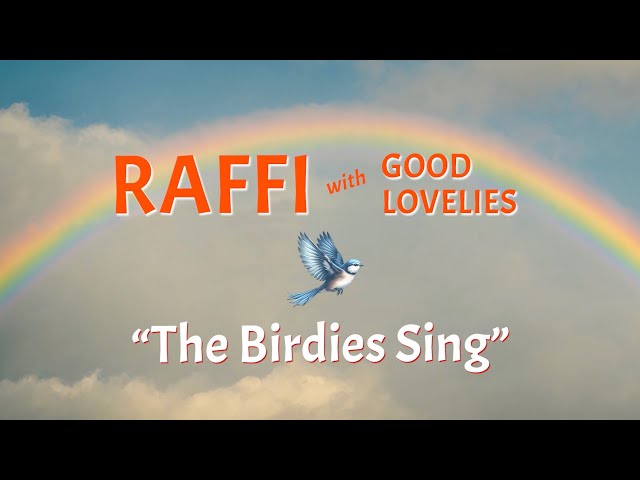 Raffi with Good Lovelies - The Birdies Sing (Official Video) class=