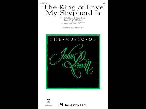 The King of Love My Shepherd Is | SAB Choir | Arr. John Leavitt