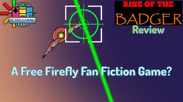 Rise of the Badger Review – A Free Firefly Fan Fiction Game